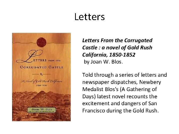 Letters From the Corrugated Castle : a novel of Gold Rush California, 1850 -1852