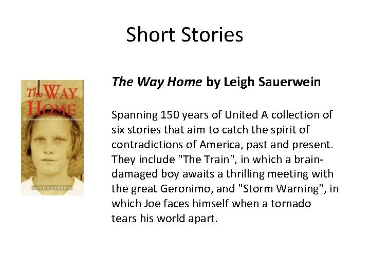 Short Stories The Way Home by Leigh Sauerwein Spanning 150 years of United A