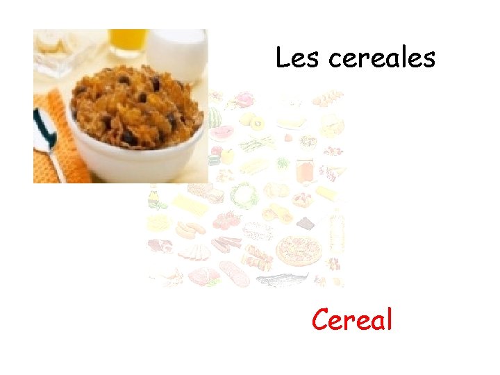 Les cereales Cereal 