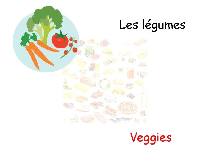 Les légumes Veggies 