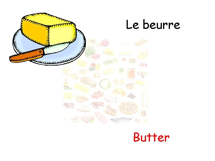 Le beurre Butter 