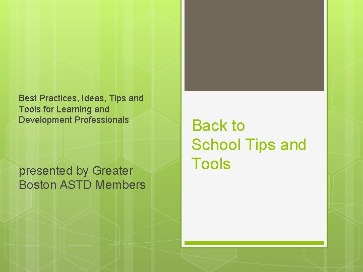 Best Practices, Ideas, Tips and Tools for Learning and Development Professionals presented by Greater