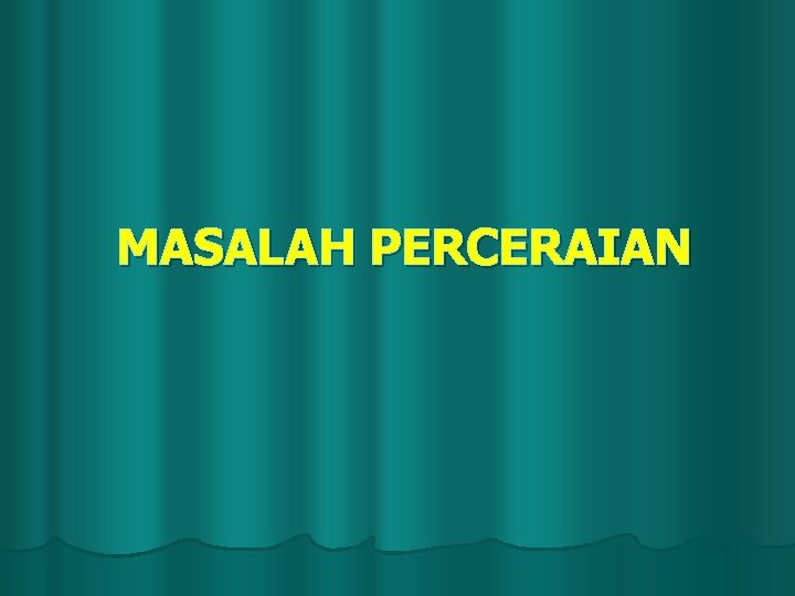 MASALAH PERCERAIAN 