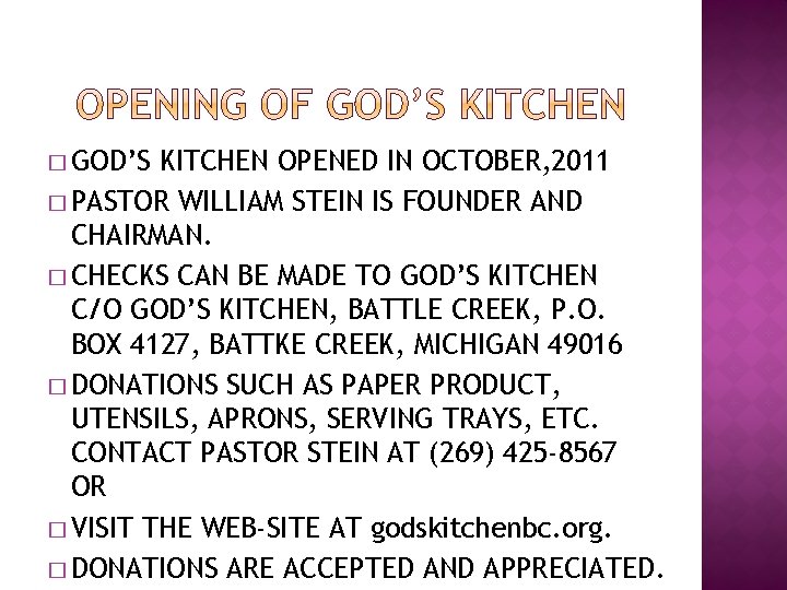 � GOD’S KITCHEN OPENED IN OCTOBER, 2011 � PASTOR WILLIAM STEIN IS FOUNDER AND