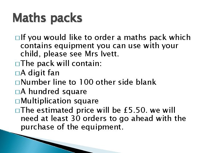 Maths packs � If you would like to order a maths pack which contains