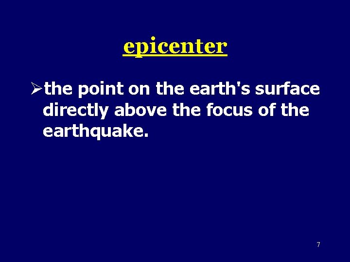 epicenter Øthe point on the earth's surface directly above the focus of the earthquake.