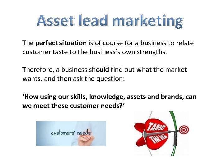 Asset lead marketing The perfect situation is of course for a business to relate