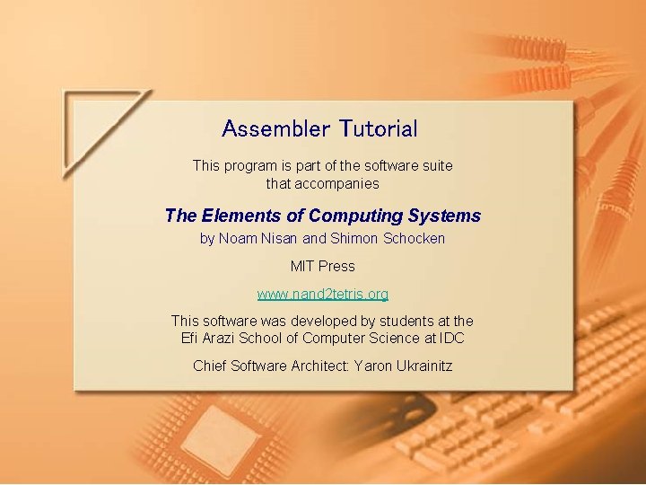 Assembler Tutorial This program is part of the software suite that accompanies The Elements