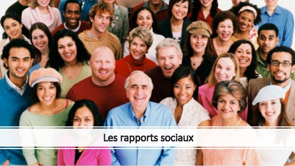 Les rapports sociaux 