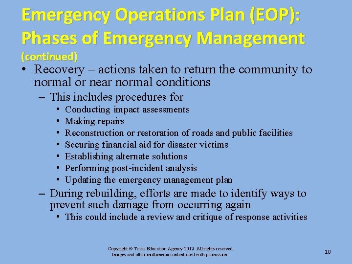Emergency Operations Plan (EOP): Phases of Emergency Management (continued) • Recovery – actions taken Emergency Operations Plan (EOP): Phases of Emergency Management (continued) • Recovery – actions taken