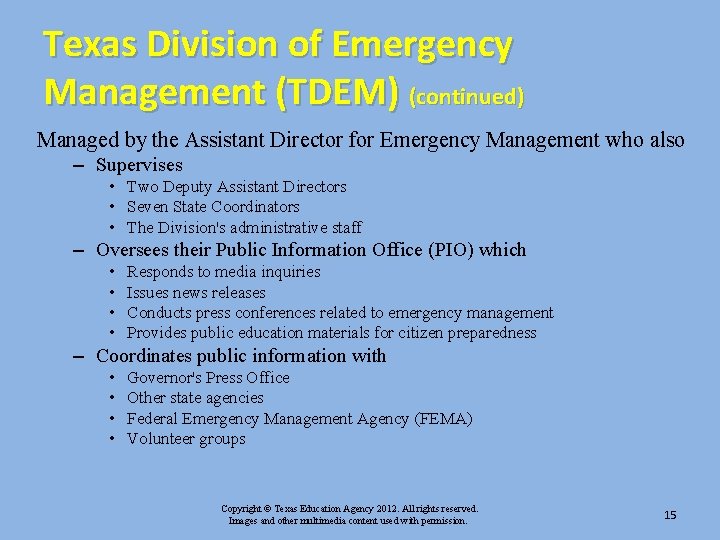 Texas Division of Emergency Management (TDEM) (continued) Managed by the Assistant Director for Emergency Texas Division of Emergency Management (TDEM) (continued) Managed by the Assistant Director for Emergency