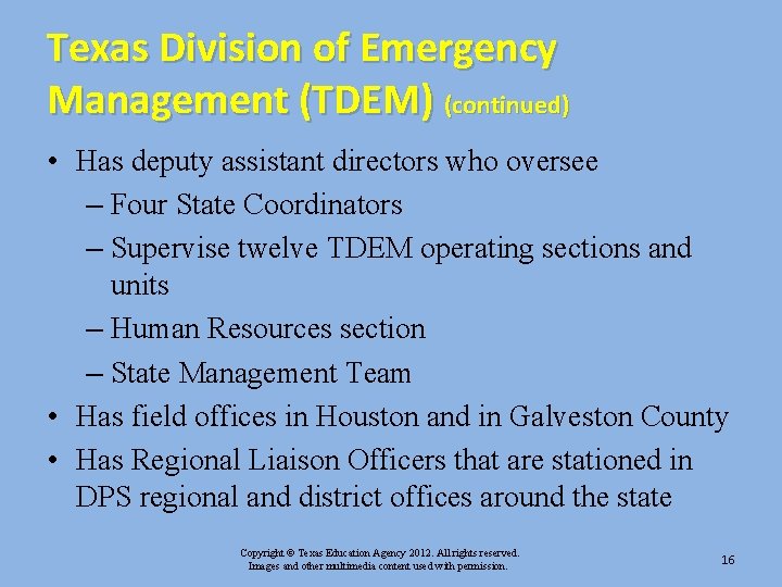 Texas Division of Emergency Management (TDEM) (continued) • Has deputy assistant directors who oversee Texas Division of Emergency Management (TDEM) (continued) • Has deputy assistant directors who oversee