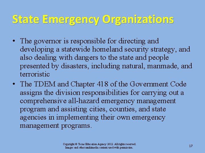 State Emergency Organizations • The governor is responsible for directing and developing a statewide State Emergency Organizations • The governor is responsible for directing and developing a statewide