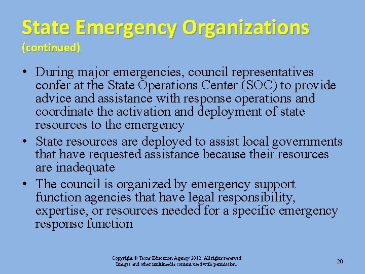 State Emergency Organizations (continued) • During major emergencies, council representatives confer at the State State Emergency Organizations (continued) • During major emergencies, council representatives confer at the State