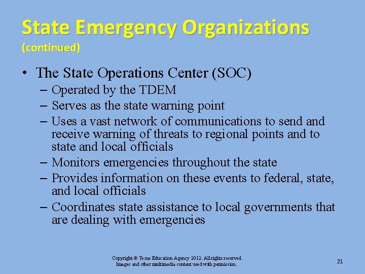 State Emergency Organizations (continued) • The State Operations Center (SOC) – Operated by the State Emergency Organizations (continued) • The State Operations Center (SOC) – Operated by the