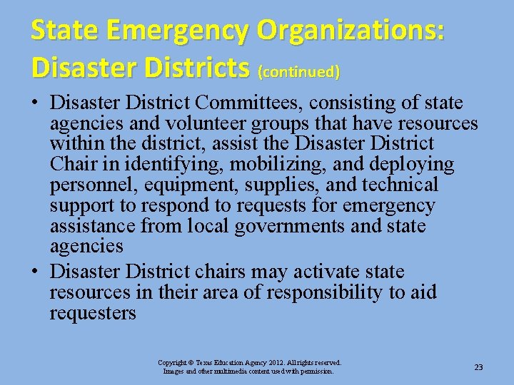 State Emergency Organizations: Disaster Districts (continued) • Disaster District Committees, consisting of state agencies State Emergency Organizations: Disaster Districts (continued) • Disaster District Committees, consisting of state agencies
