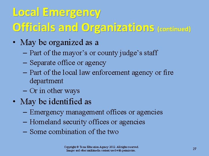 Local Emergency Officials and Organizations (continued) • May be organized as a – Part Local Emergency Officials and Organizations (continued) • May be organized as a – Part