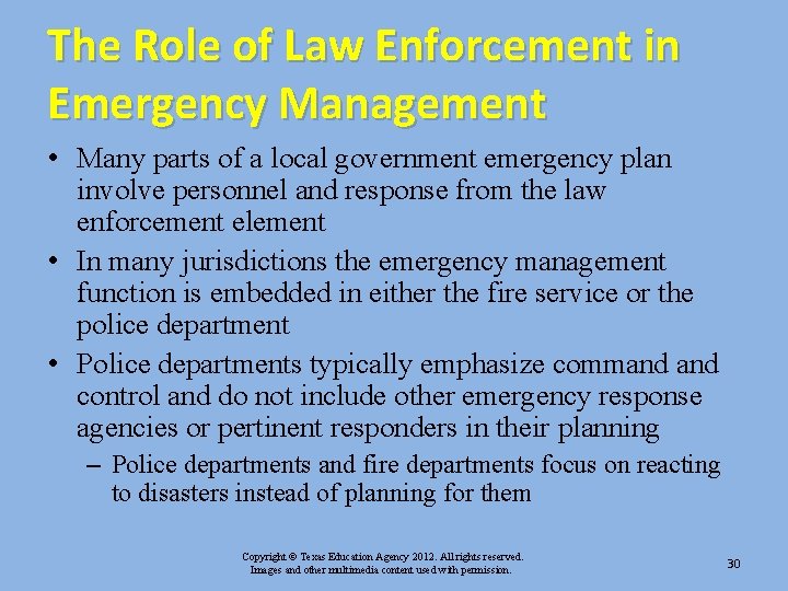 The Role of Law Enforcement in Emergency Management • Many parts of a local The Role of Law Enforcement in Emergency Management • Many parts of a local