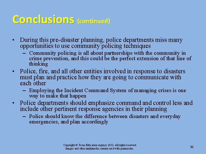 Conclusions (continued) • During this pre-disaster planning, police departments miss many opportunities to use Conclusions (continued) • During this pre-disaster planning, police departments miss many opportunities to use