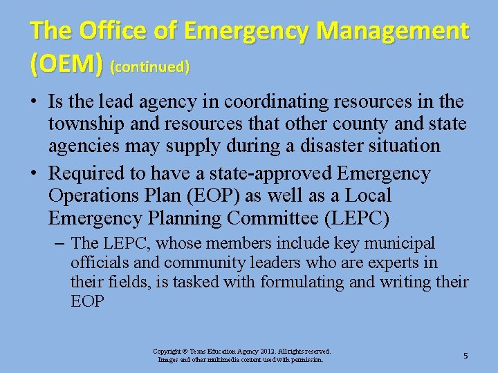 The Office of Emergency Management (OEM) (continued) • Is the lead agency in coordinating The Office of Emergency Management (OEM) (continued) • Is the lead agency in coordinating