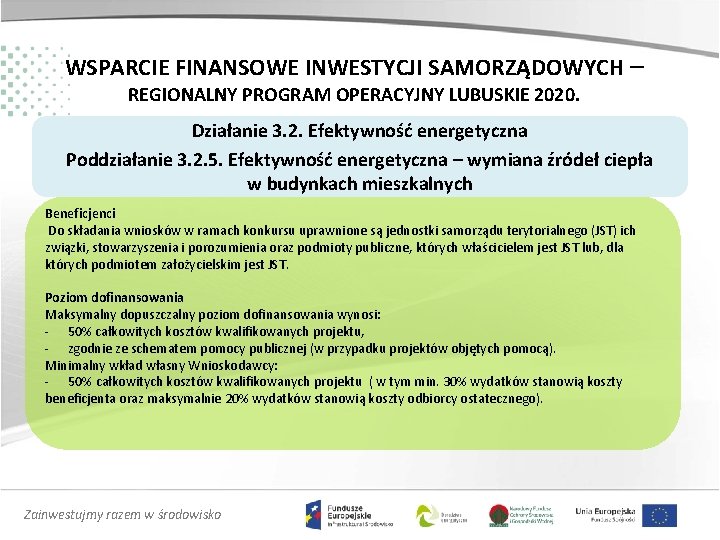 WSPARCIE FINANSOWE INWESTYCJI SAMORZĄDOWYCH – REGIONALNY PROGRAM OPERACYJNY LUBUSKIE 2020. Działanie 3. 2. Efektywność