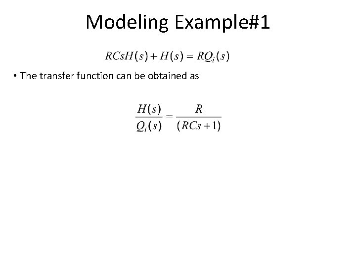 Modeling Example#1 • The transfer function can be obtained as 