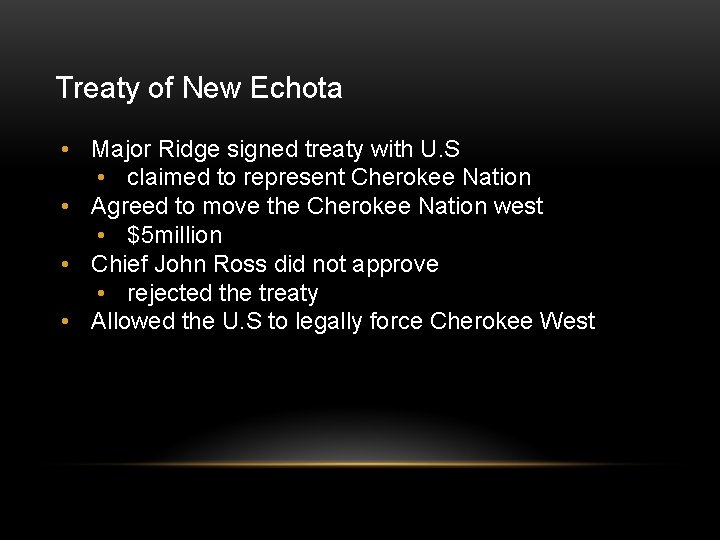Treaty of New Echota • Major Ridge signed treaty with U. S • claimed