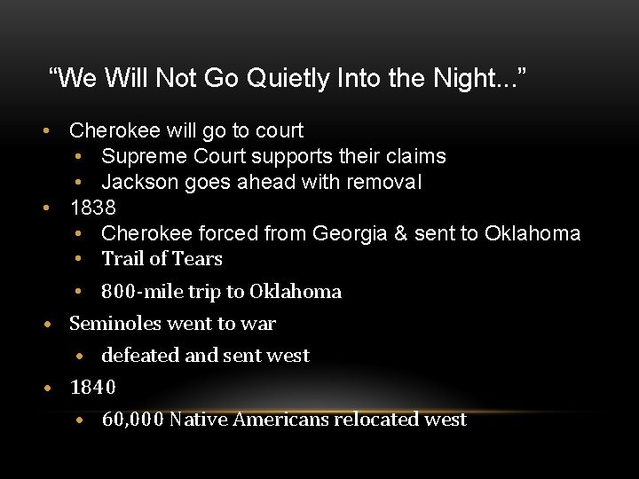 “We Will Not Go Quietly Into the Night. . . ” • Cherokee will