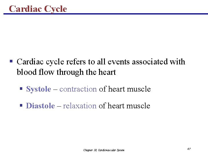 Cardiac Cycle § Cardiac cycle refers to all events associated with blood flow through