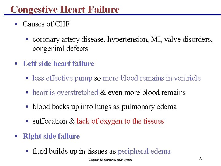 Congestive Heart Failure § Causes of CHF § coronary artery disease, hypertension, MI, valve