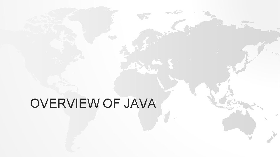 OVERVIEW OF JAVA 