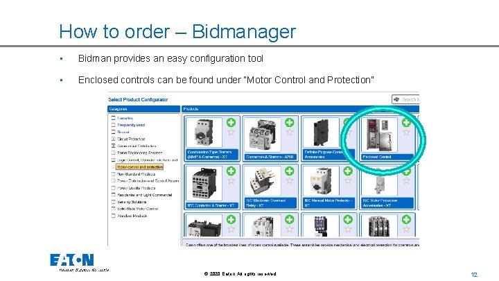How to order – Bidmanager • Bidman provides an easy configuration tool • Enclosed