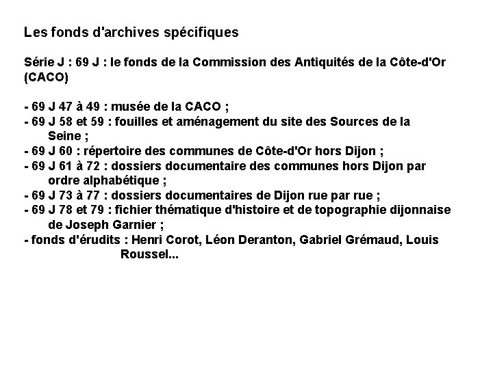 Les fonds d'archives spécifiques Série J : 69 J : le fonds de la