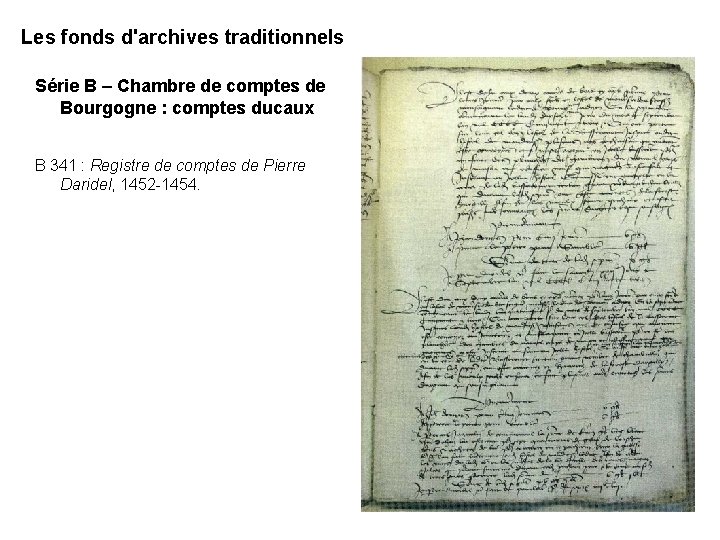 Les fonds d'archives traditionnels Série B – Chambre de comptes de Bourgogne : comptes