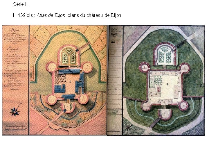 Série H H 139 bis : Atlas de Dijon, plans du château de Dijon