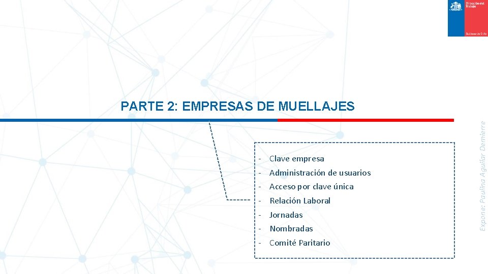 - Clave empresa Administración de usuarios Acceso por clave única Relación Laboral Jornadas Nombradas