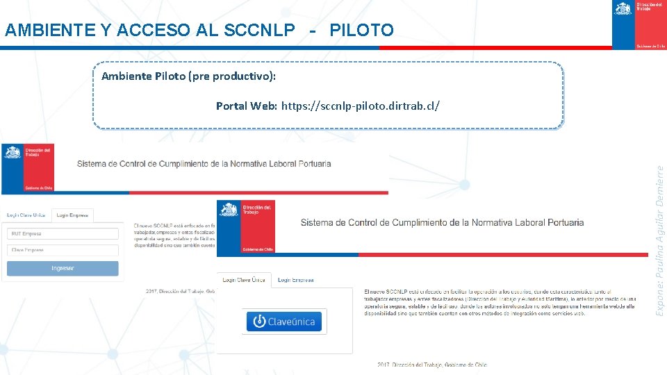 AMBIENTE Y ACCESO AL SCCNLP - PILOTO Ambiente Piloto (pre productivo): Expone: Paulina Aguilar