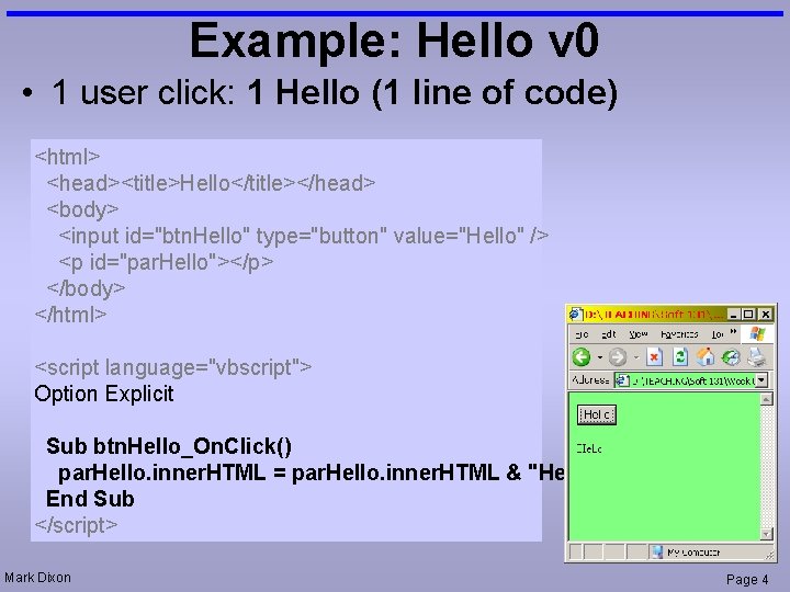 Example: Hello v 0 • 1 user click: 1 Hello (1 line of code)