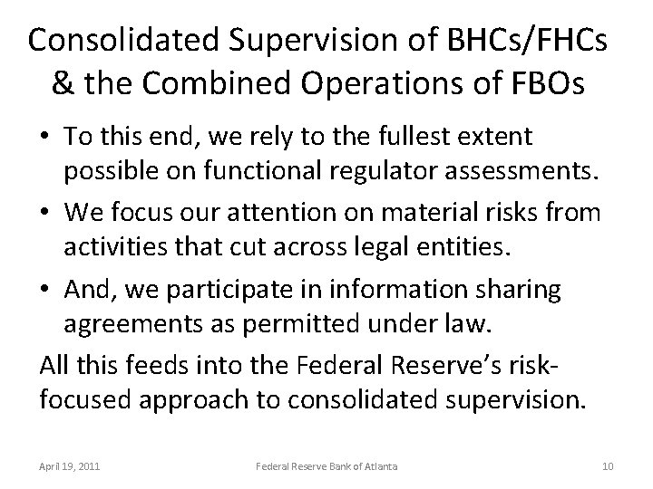 Consolidated Supervision of BHCs/FHCs & the Combined Operations of FBOs • To this end,