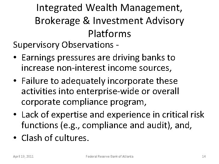 Integrated Wealth Management, Brokerage & Investment Advisory Platforms Supervisory Observations • Earnings pressures are