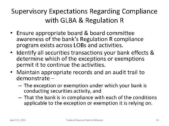 Supervisory Expectations Regarding Compliance with GLBA & Regulation R • Ensure appropriate board &