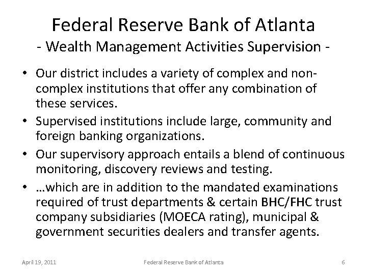 Federal Reserve Bank of Atlanta - Wealth Management Activities Supervision • Our district includes