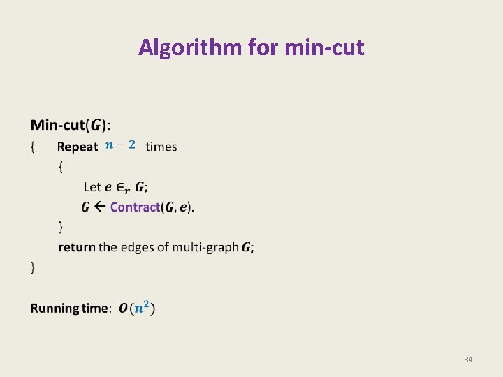 Algorithm for min-cut • 34 