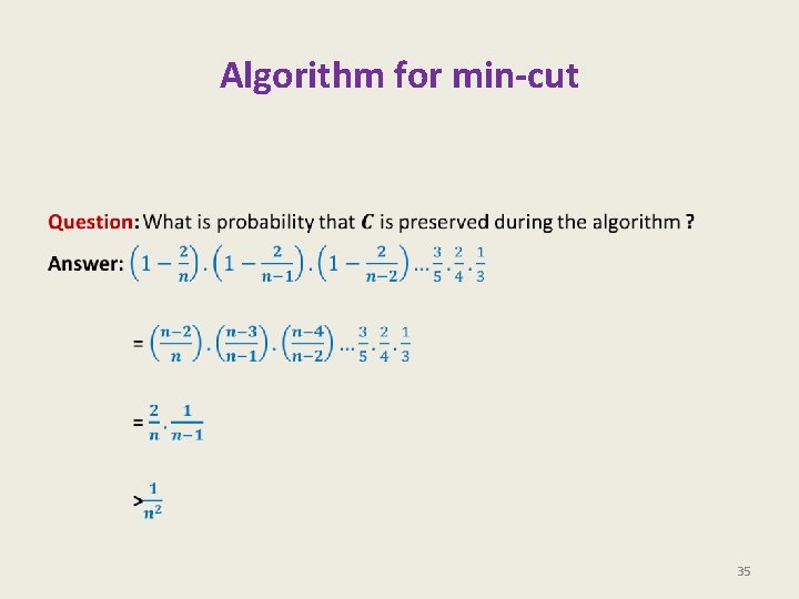 Algorithm for min-cut • 35 