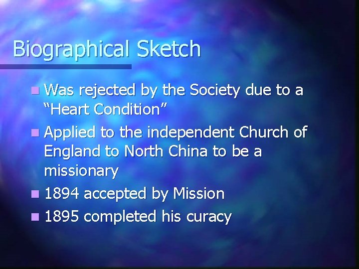 Biographical Sketch n Was rejected by the Society due to a “Heart Condition” n