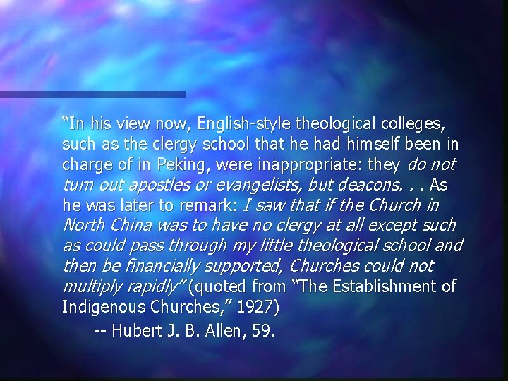 “In his view now, English-style theological colleges, such as the clergy school that he