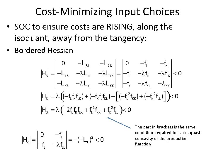 Cost-Minimizing Input Choices • SOC to ensure costs are RISING, along the isoquant, away