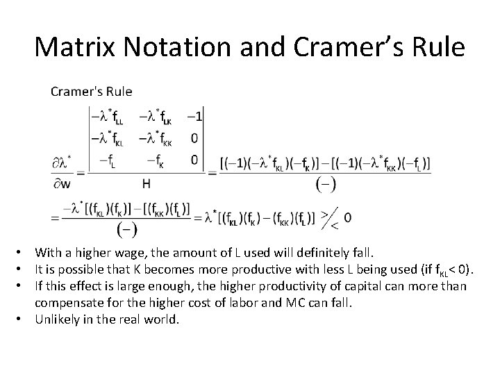 Matrix Notation and Cramer’s Rule • With a higher wage, the amount of L
