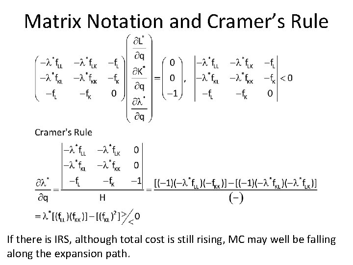 Matrix Notation and Cramer’s Rule If there is IRS, although total cost is still