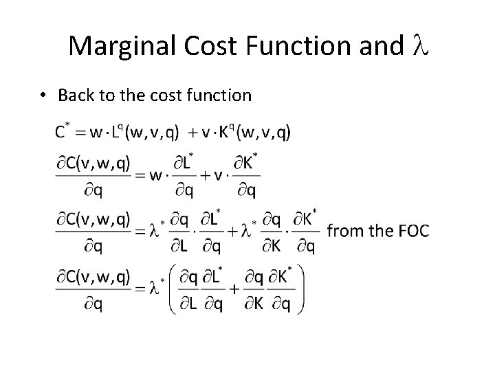 Marginal Cost Function and • Back to the cost function 